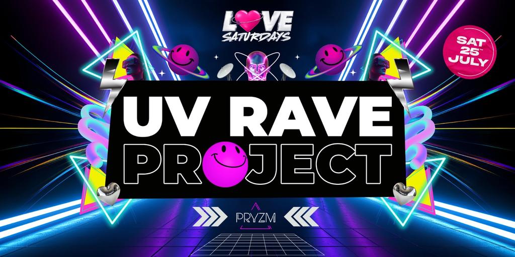 LOVE SATURDAYS ⚡ UV Rave Project