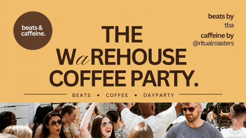 beats & caffeine: the warehouse coffee party (cheltenham).