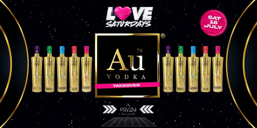 LOVE SATURDAYS 🌟 AU VODKA TAKEOVER