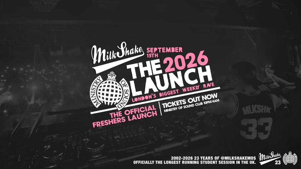 Ministry of Sound, Milkshake - Official London Freshers Launch 2026