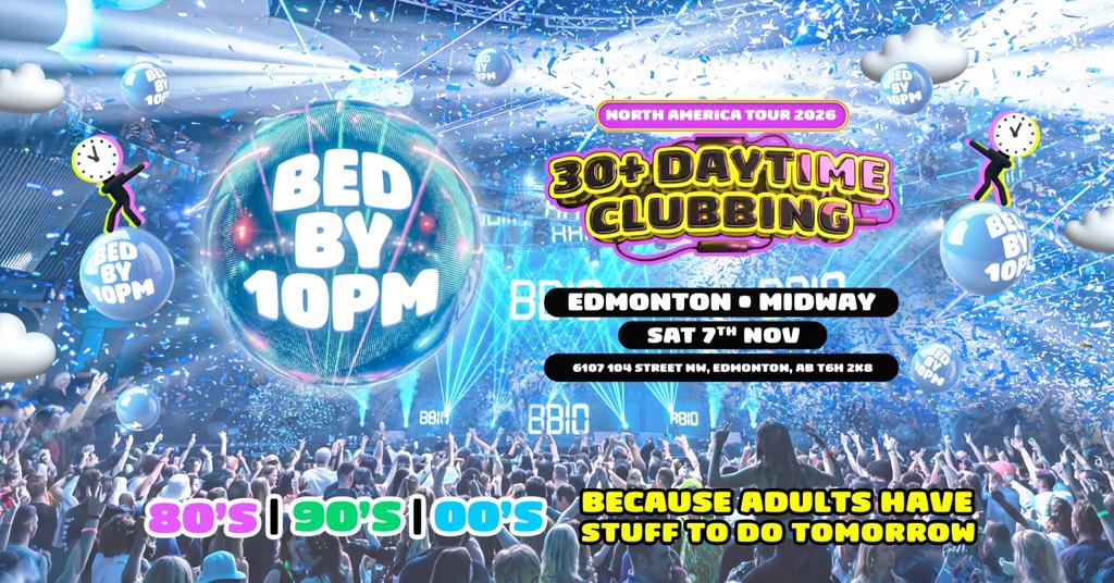 Bed By 10pm - Edmonton