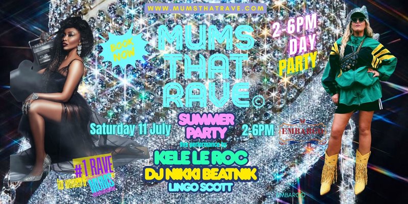 Mums That Rave with Kele Le Roc (ticket link in description)