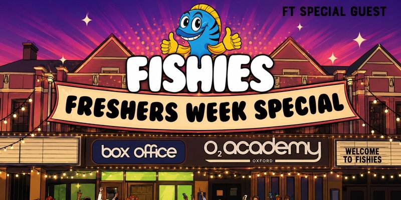 Fishies Oxford Freshers Week 2026