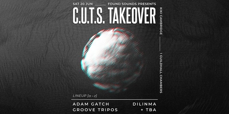 Found Sounds presents: C.U.T.S Takeover