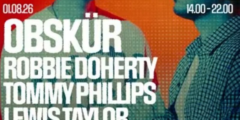 OBSKUR, ROBBIE DOHERTY + MORE | Groovebox at Binks Yard