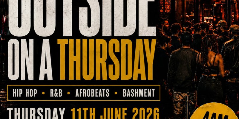 OUTSIDE ON A THURSDAY SHOREDITCH | FREE ENTRY BEFORE 12AM