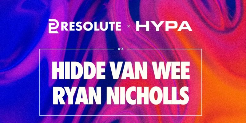 RESOLUTE X HYPA PRESENT: HIDE VAN WEE & RYAN NICHOLLS