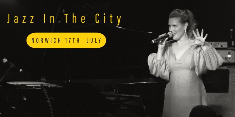 Norwich: Jazz In The City - Summers Evening