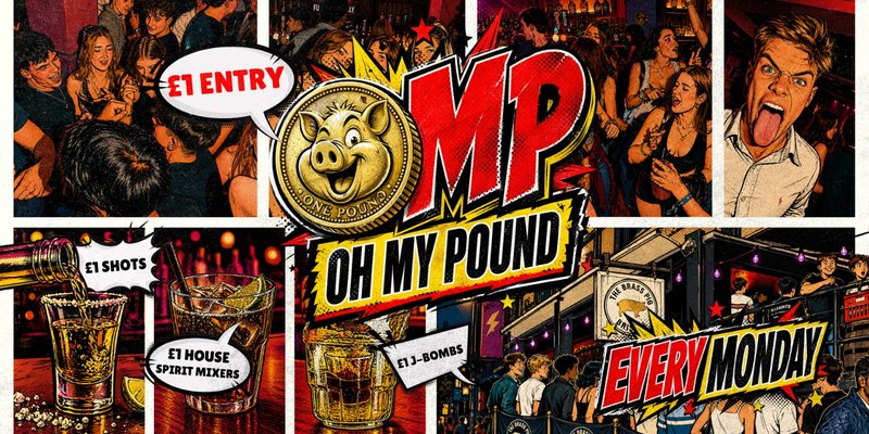 OMP MONDAYS @ The Brass Pig - £1 DRINKS!