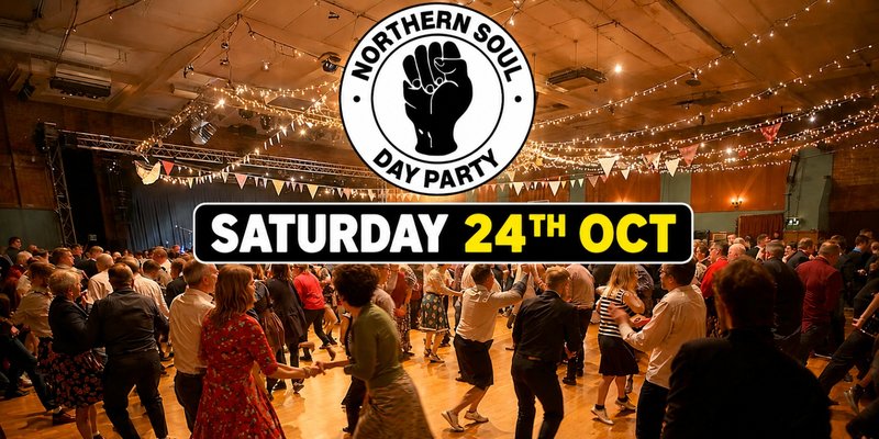 Daytime Disco Presents: Northern Soul Day Party ✊