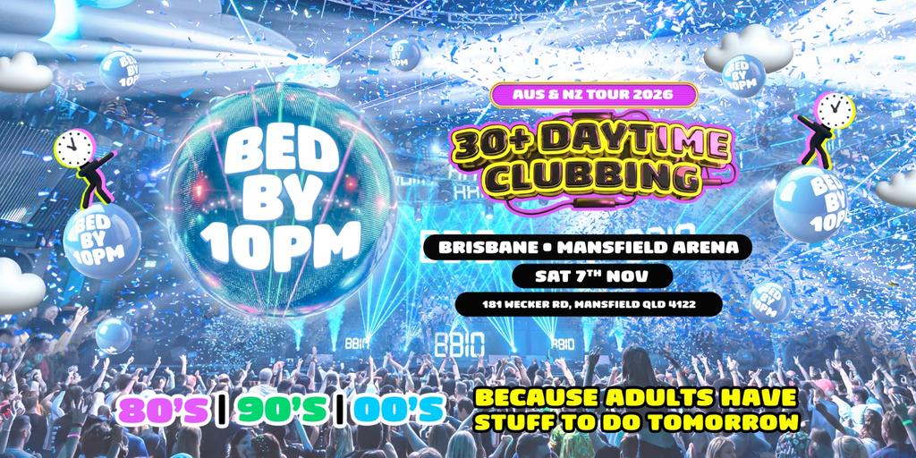 Bed By 10pm - Brisbane