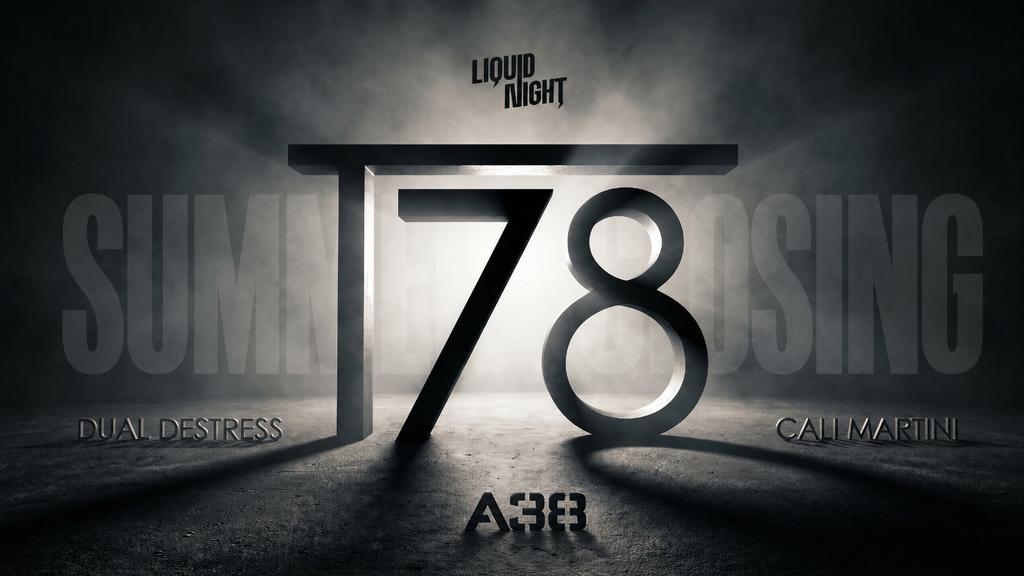 Liquid Night: Summer Closing with T78