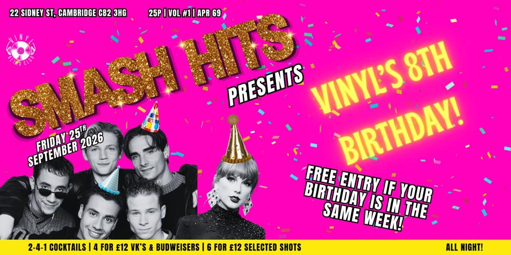 SMASH HITS PRESENTS: VINYL'S 8TH BIRTHDAY🥳