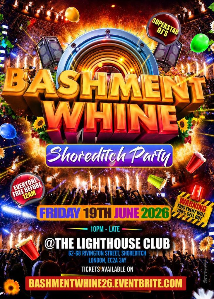 Bashment Whine  Shoreditch Party - Everyone Free Before 12AM