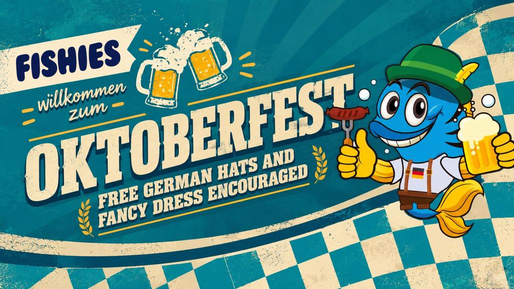 FISHIES CARDIFF - OKTOBERFEST