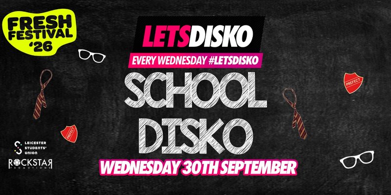 LETSDISKO Freshers School Disko!