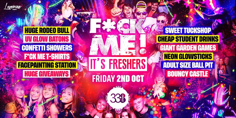 F*CK ME IT'S FRESHERS 2026 @ STUDIO 338