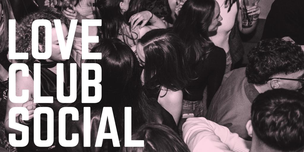 Love Club Social 04/11