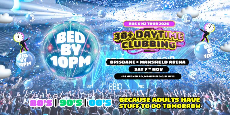 Bed By 10pm - Brisbane