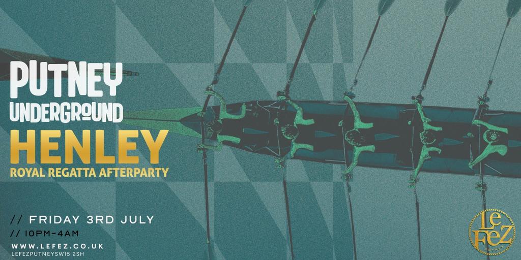 Putney Underground presents Henley Regatta Afterparty