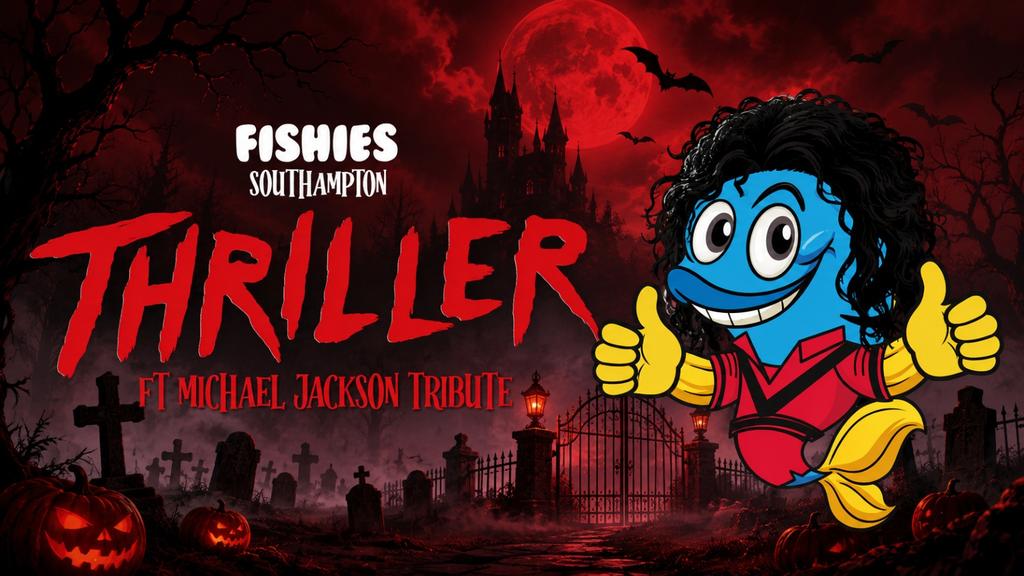 FISHIES SOUTHAMPTON - THRILLER ft MICHAEL JACKSON TRIBUTE
