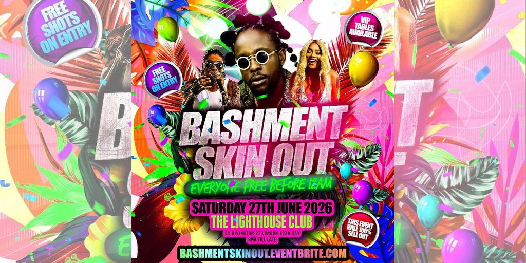 Bashment Skin Out - Everyone Free Before 12AM