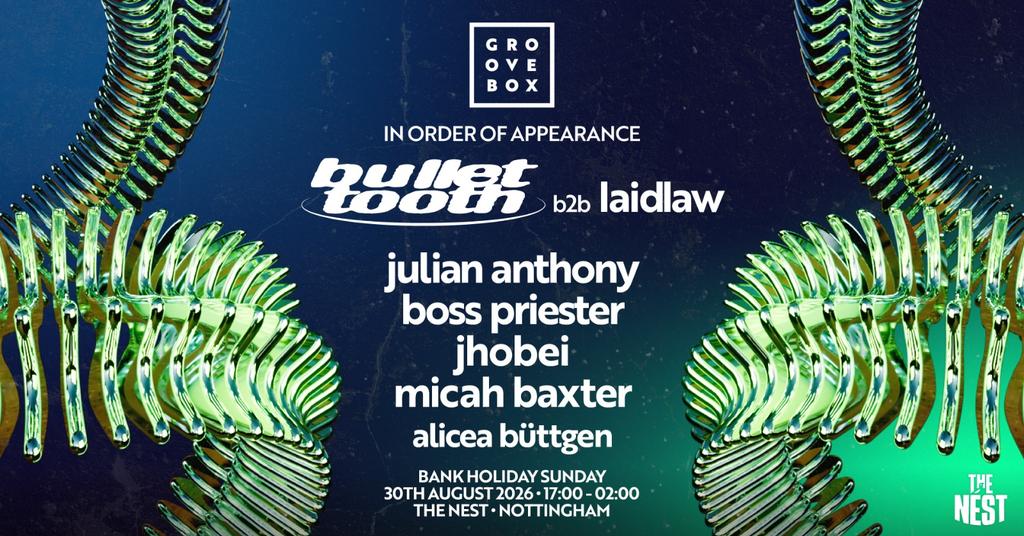 BULLET TOOTH B2B LAIDLAW | Groovebox at The Nest