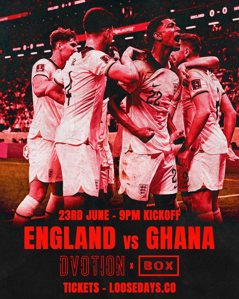 DVOTION X BOX HEADINGLEY | ENGLAND VS GHANA | FIRST 300 TICKETS GET A FREE DRINK | 2X LARGE SCREENS & 24 INDOOR SCREENS