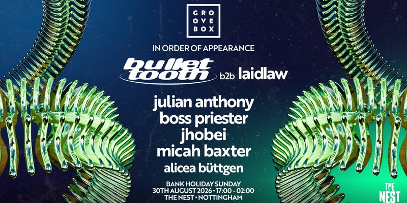 BULLET TOOTH B2B LAIDLAW | Groovebox at The Nest