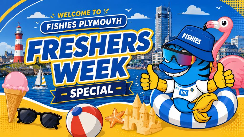 Fishies Plymouth Freshers Week 2026