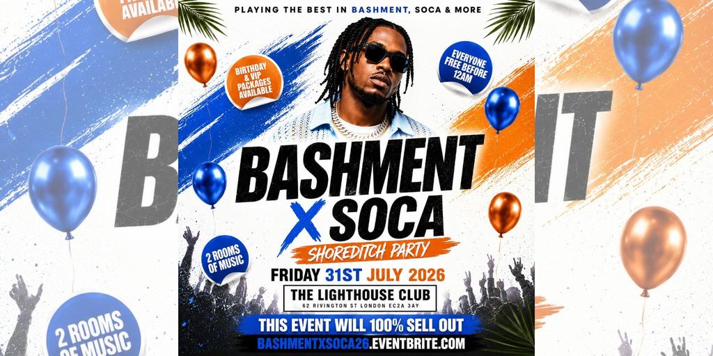 Bashment X Soca - Shoreditch Party - Everyone Free Before 12AM