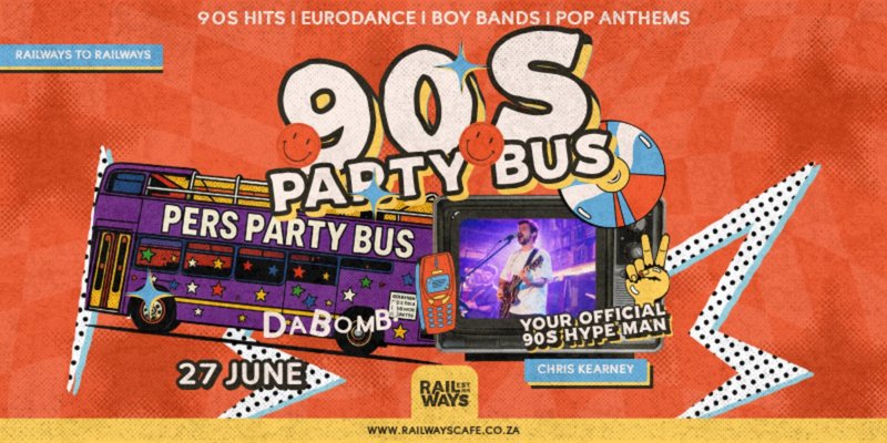 June - Railways to Railways Party Bus - 90s baby!