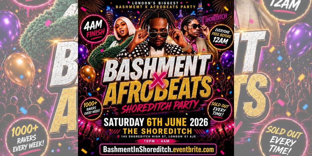 Bashment X Afrobeats - Shoreditch Party - Everyone Free Before 12AM