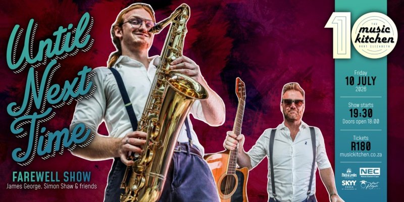 James George, Simon Shaw & Friends (Until Next Time - Farewell show)