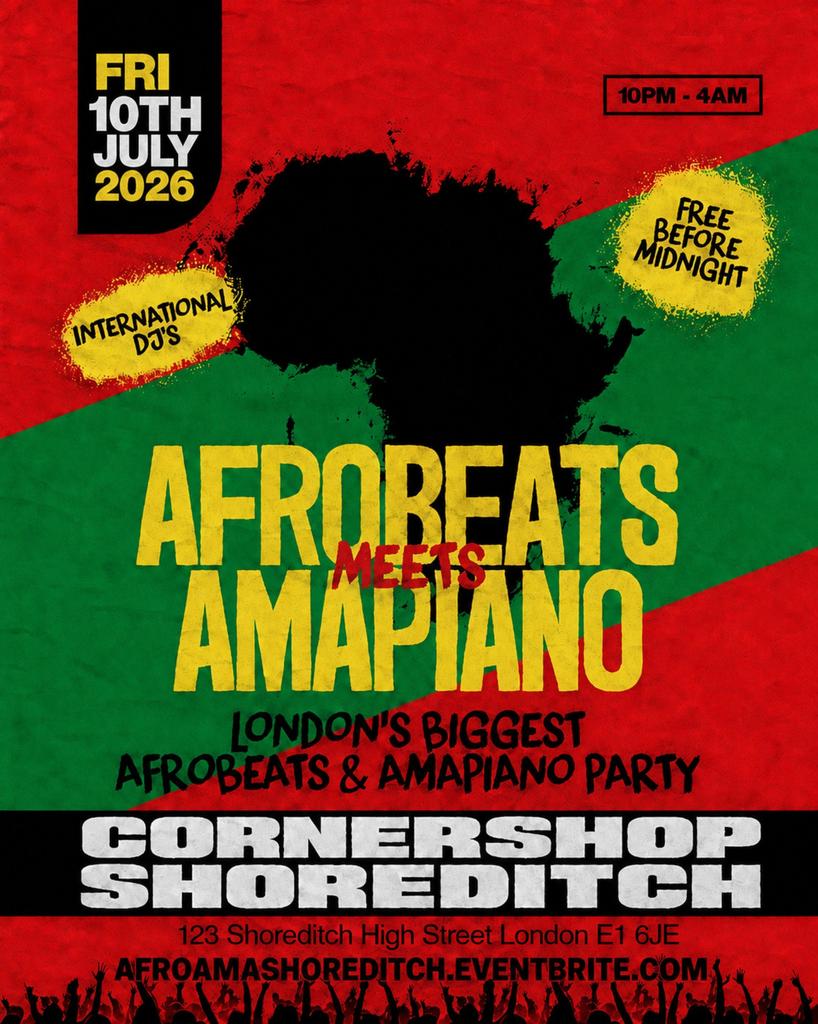 Afrobeats Meets Amapiano Shoreditch – Everyone Free Before 12AM