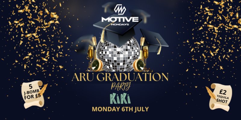 MOTIVE MONDAY - ARU GRADUATION PARTY!