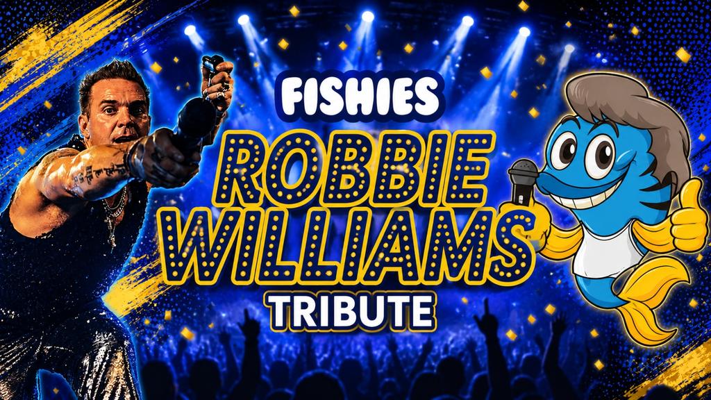 Fishies Sheffield - Robbie Williams Tribute