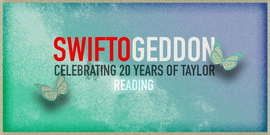 Swiftogeddon - 20 years of Taylor special - Reading