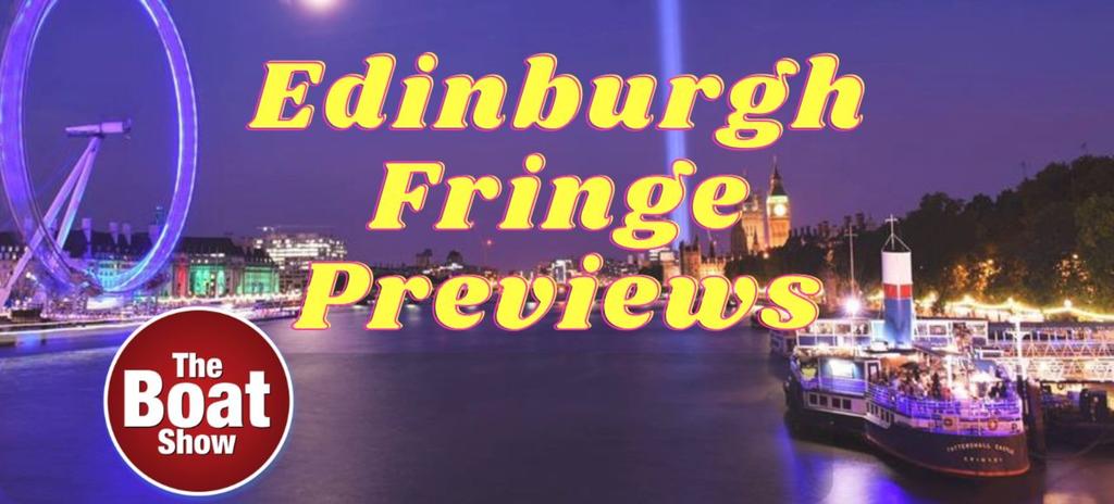 Edinburgh Previews at The Boat Show Comedy Club -