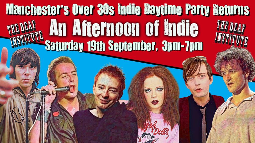 MANCHESTER: An Afternoon of indie - Over 30s: 3pm-7pm, 19th September