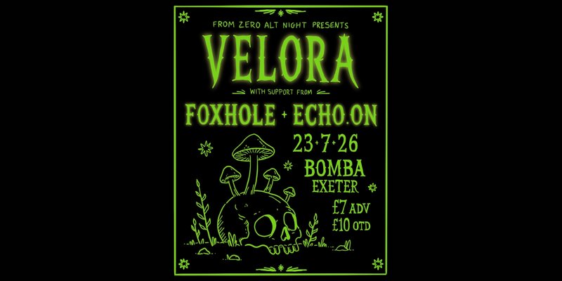 From Zero Alt Night presents: VELORA + support - 23.07.26 - Bomba Exeter