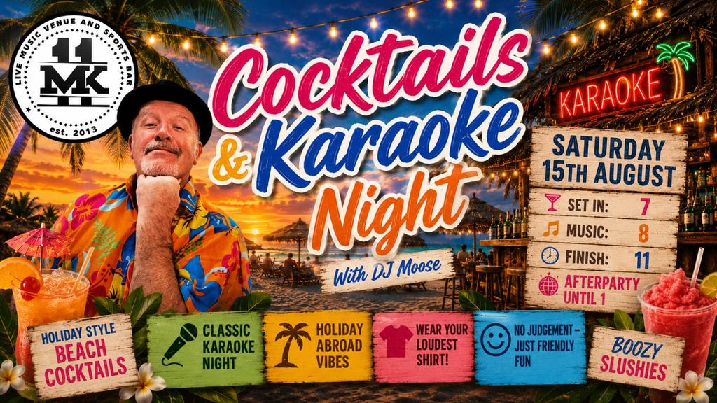 Cocktails & Karaoke Night @ MK11 - DJ Moose | Free Entry