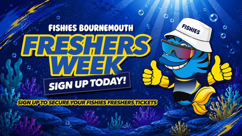 Fishies Bournemouth Freshers 2026 || Pre Register (This Is Not A Ticket)