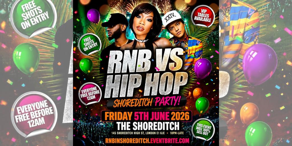 RNB VS HIP HOP - Shoreditch Party - Everyone Free Before 12AM