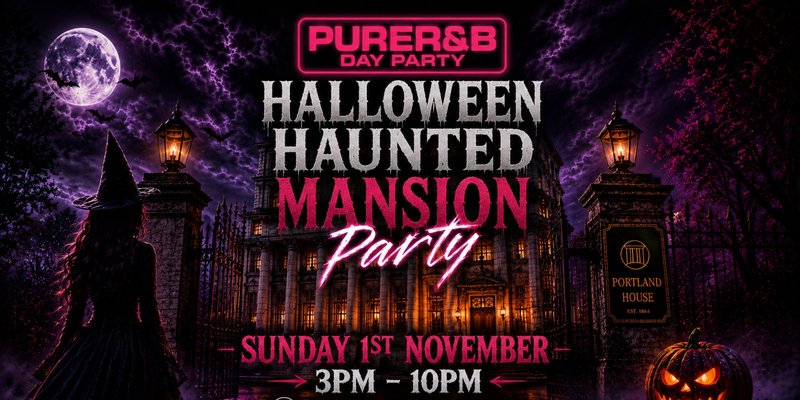 Pure R&B - Halloween Hunted Mansion Party Sun 1st Nov