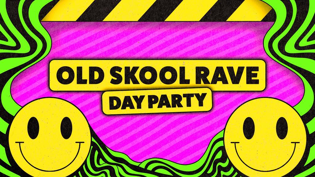 Daytime Disco Presents: Old Skool Rave Day Party 🙂
