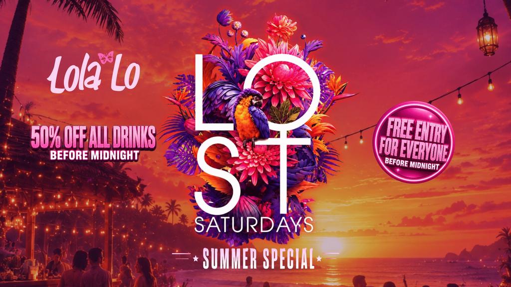 LOST SATURDAYS at Lola Lo!