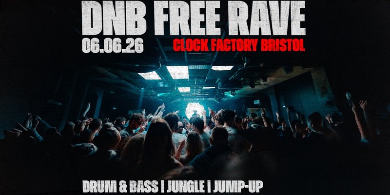 Drum & Bass FREE Rave • Bristol