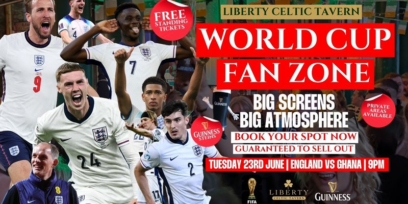 England v Ghana | World Cup | Liberty Celtic Tavern