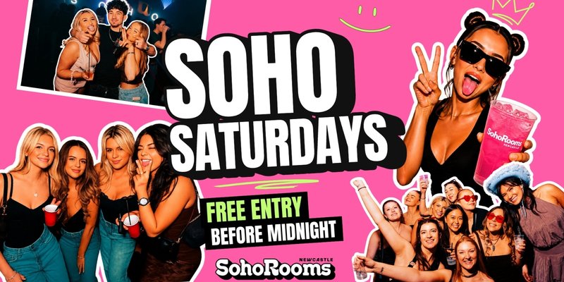 Soho Saturdays | Soho Rooms Newcastle | Newcastle